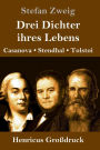 Drei Dichter ihres Lebens (Großdruck): Casanova, Stendhal, Tolstoi