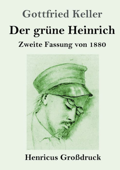 Der grï¿½ne Heinrich (Groï¿½druck): Zweite Fassung von 1880