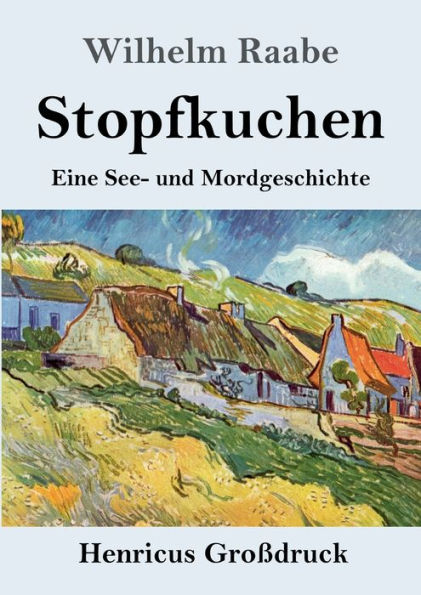 Stopfkuchen (Groï¿½druck): Eine See- und Mordgeschichte