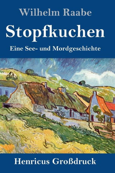 Stopfkuchen (Großdruck): Eine See- und Mordgeschichte