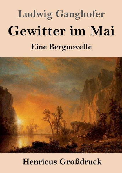 Gewitter im Mai (Groï¿½druck): Eine Bergnovelle