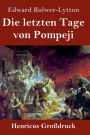 Die letzten Tage von Pompeji (Großdruck)