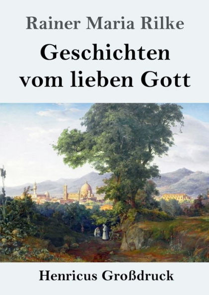 Geschichten vom lieben Gott (Groï¿½druck)