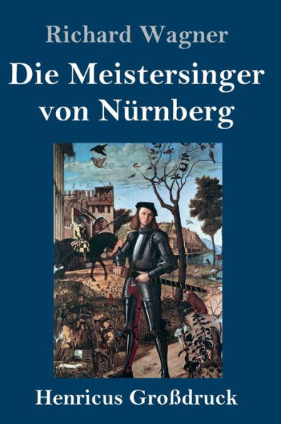 Die Meistersinger von Nürnberg (Großdruck): Textbuch - Libretto