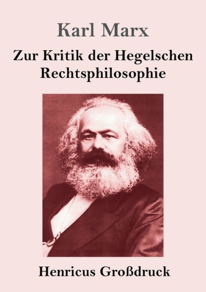 Zur Kritik der Hegelschen Rechtsphilosophie (Groï¿½druck)