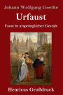 Urfaust (Großdruck): Faust in ursprünglicher Gestalt
