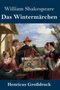 Title: Das Wintermärchen (Großdruck), Author: William Shakespeare
