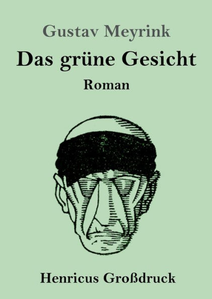 Das grï¿½ne Gesicht (Groï¿½druck): Roman