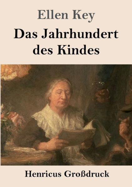 Das Jahrhundert des Kindes (Groï¿½druck): Studien