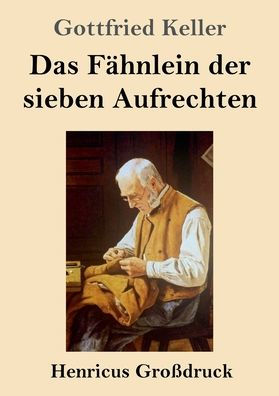 Das Fï¿½hnlein der sieben Aufrechten (Groï¿½druck)