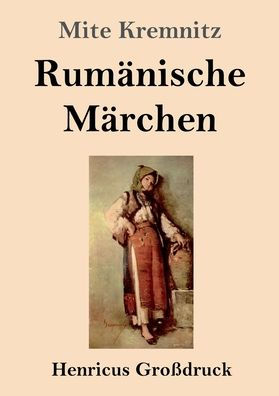 Rumï¿½nische Mï¿½rchen (Groï¿½druck)