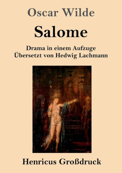 Salome (Groï¿½druck): Drama in einem Aufzuge