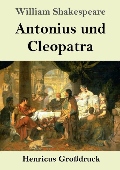 Antonius und Cleopatra (Groï¿½druck)