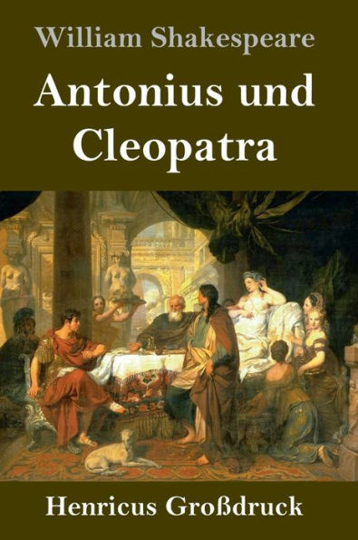 Antonius und Cleopatra (Großdruck)