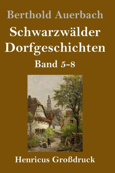 Schwarzwälder Dorfgeschichten (Großdruck): Band 5-8