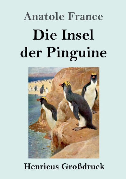 Die Insel der Pinguine (Groï¿½druck)