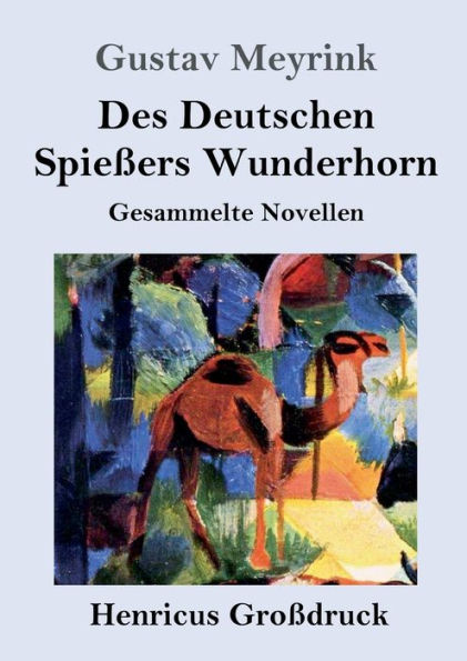 Des Deutschen Spieï¿½ers Wunderhorn (Groï¿½druck): Gesammelte Novellen