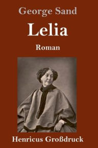 Title: Lelia (Großdruck): Roman, Author: George Sand