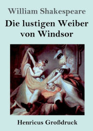 Title: Die lustigen Weiber von Windsor (Groï¿½druck), Author: William Shakespeare
