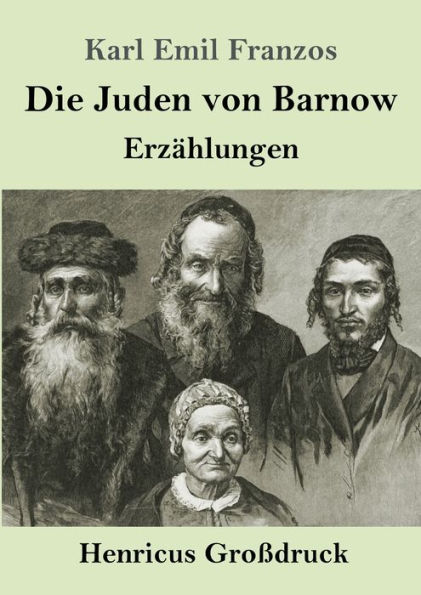 Die Juden von Barnow (Groï¿½druck): Erzï¿½hlungen