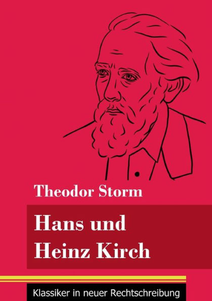 Hans und Heinz Kirch: (Band 13, Klassiker in neuer Rechtschreibung)