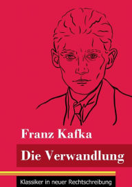 Title: Die Verwandlung: (Band 23, Klassiker in neuer Rechtschreibung), Author: Klara Neuhaus-Richter