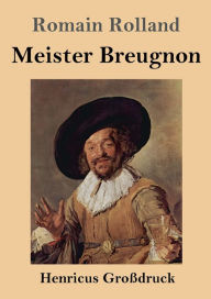 Title: Meister Breugnon (Groï¿½druck), Author: Romain Rolland