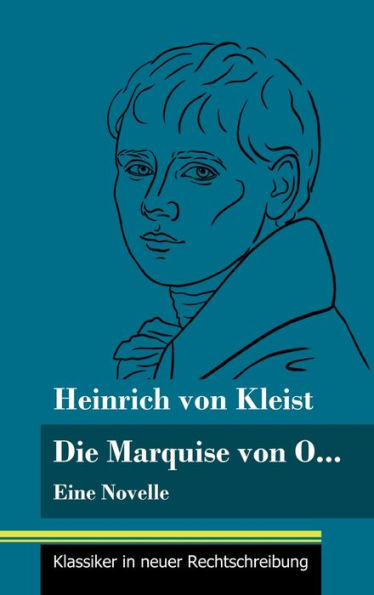 Die Marquise von O...: Eine Novelle (Band 109, Klassiker in neuer Rechtschreibung)
