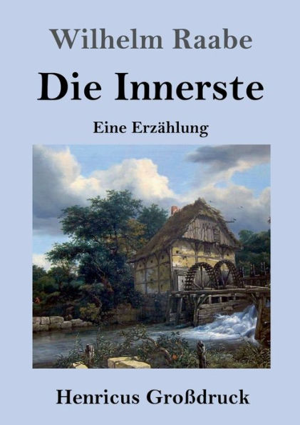 Die Innerste (Groï¿½druck): Eine Erzï¿½hlung