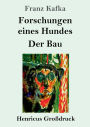 Forschungen eines Hundes / Der Bau (Groï¿½druck)