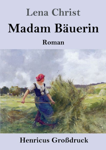 Madam Bï¿½uerin (Groï¿½druck): Roman