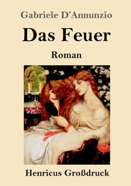 Das Feuer (Groï¿½druck): Roman