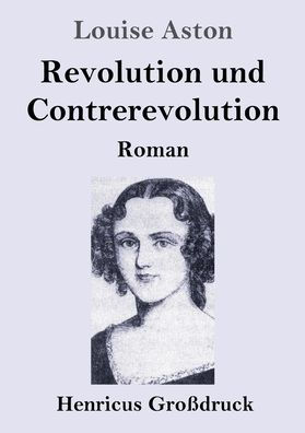 Revolution und Contrerevolution (Großdruck): Roman