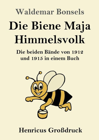 Die Biene Maja / Himmelsvolk (Großdruck): beiden Bände von 1912 und 1915 einem Buch