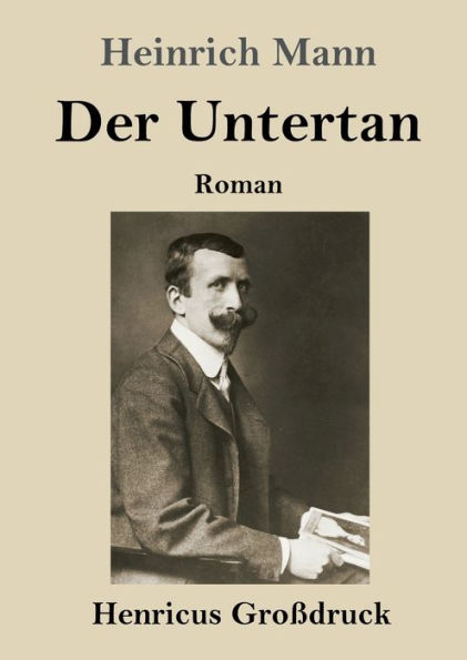 Der Untertan (Großdruck): Roman