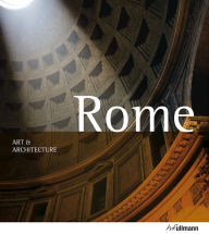 Title: Art & Architecture: Rome, Author: Brigitte Hintzen-Bohlen