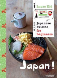 Title: Japan: Japanese Cuisine for Beginners, Author: Laure Kie