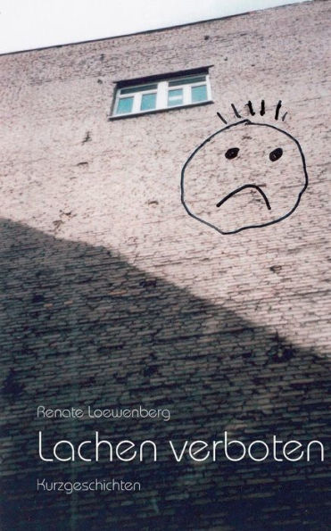 Lachen verboten: Kurzgeschichten