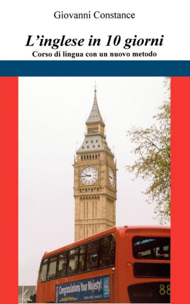 L`inglese in 10 giorni: Corso di lingua con un nuovo metodo