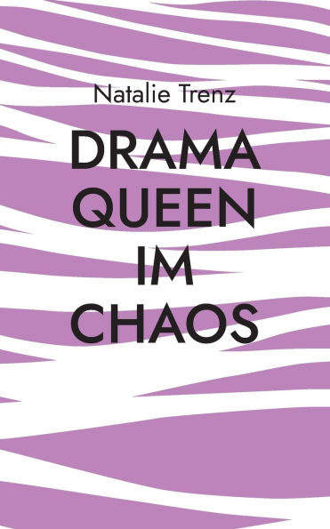 Drama Queen im Chaos