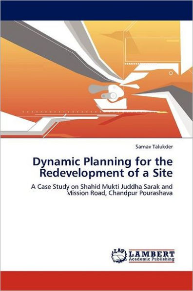 Dynamic Planning for the Redevelopment of a Site