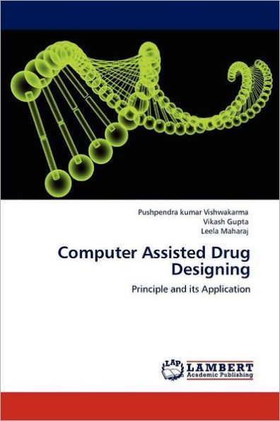 Computer Assisted Drug Designing