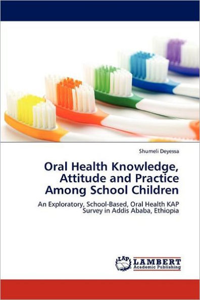 Oral Health Knowledge, Attitude and Practice Among School Children