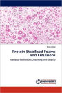 Protein Stabilised Foams and Emulsions