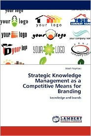Strategic Knowledge Management as a Competitive Means for Branding