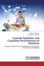 Juvenile Diabetes and Cognitive Performance of Students
