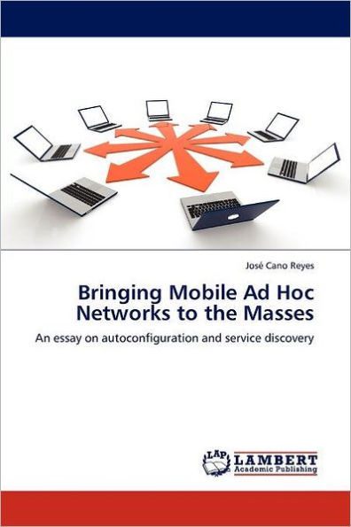 Bringing Mobile Ad Hoc Networks to the Masses