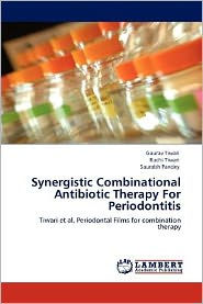 Synergistic Combinational Antibiotic Therapy For Periodontitis