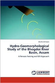 Hydro-Geomorphological Study of the Bhogdoi River Basin, Assam