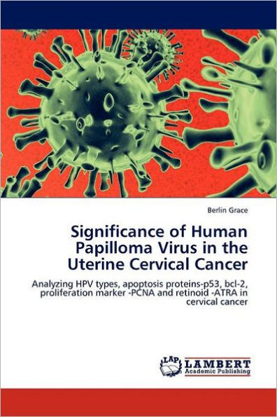 Significance of Human Papilloma Virus in the Uterine Cervical Cancer